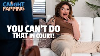 [CaughtFapping] Vanessa Vega (You Can’t Do THAT In Court! / 10.16.2024)